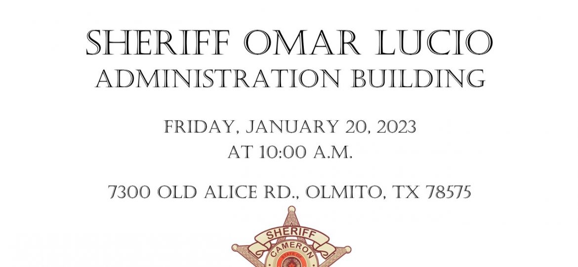 Invite Sheriff Omar Lucio Administration Building